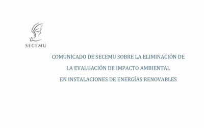Comunicado de SECEMU sobre la eliminación de la evaluación de impacto ambiental en instalaciones de energías renovables
